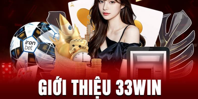 Khái quát vài nét về nhà cái cá cược 33WIN