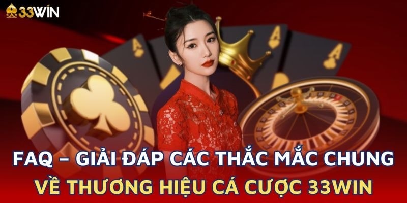 Những câu hỏi dễ gặp khi cá độ bóng đá tại 33WIN